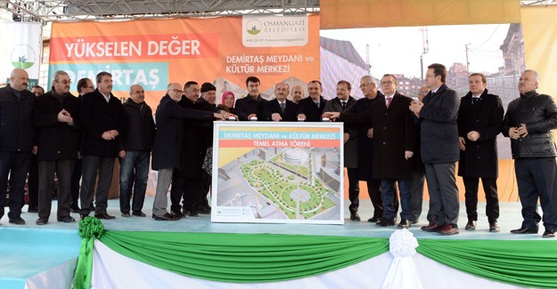 Osmangazi Demirtaş Meydanı ve Kültür Merkezi’nin temeli atıldı!