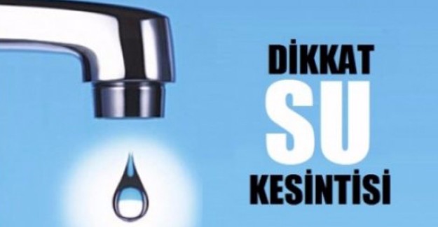 Ankara'da 1 günlük su kesintisi! 14-15 Temmuz 2017