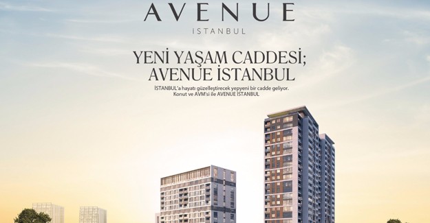 Avenue İstanbul projesinde satışlar başladı!