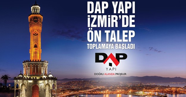 Dap Yapı İzmir projesi ön talep topluyor!