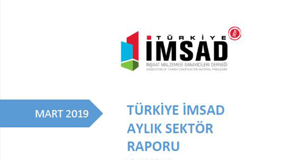 Türkiye İMSAD Mart 2019 sektör raporu açıklandı!