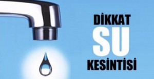 Ankara su kesintisi! 3 Temmuz 2017