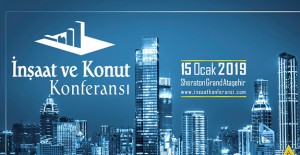7. İnşaat ve Konut Konferansı kapılarını yarın İstanbul'da açıyor!
