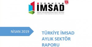Türkiye İMSAD Nisan 2019 sektör raporu açıklandı!