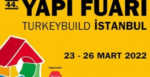 44. Yapı Fuarı - Turkeybuild İstanbul 23-26 Mart 2022'de kapılarını açıyor!